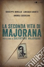 La seconda vita di Majorana libro