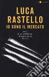 Io sono il mercato libro