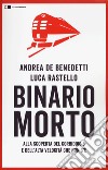 Binario morto. Alla scoperta del Corridoio 5 e dell'Alta velocità che non c'è libro