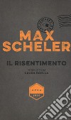 Il risentimento libro di Scheler Max