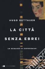 La città senza ebrei libro