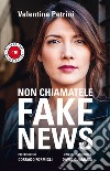 Non chiamatele fake news libro