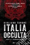 Italia occulta. Dal delitto Moro alla strage di Bologna. Il triennio maledetto che sconvolse la Repubblica (1978-1980) libro