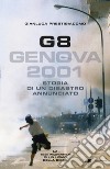 G8. Genova 2001. Storia di un disastro annunciato libro di Prestigiacomo Gianluca