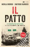 Il patto. La trattativa Stato e mafia nel racconto inedito di un infiltrato. Nuova ediz. libro di Biondo Nicola Ranucci Sigfrido