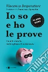 Io so e ho le prove. Così le banche imbrogliano il correntista libro di Imperatore Vincenzo