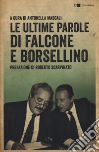 Le ultime parole di Falcone e Borsellino libro