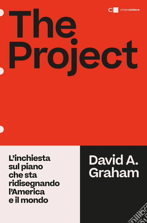 The project. L'inchiesta sul piano che sta ridisegnando l'America e il mondo
