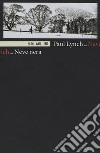 Neve nera libro di Lynch Paul