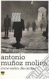 Come ombra che declina libro di Muñoz Molina Antonio
