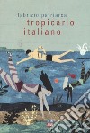 Tropicario italiano libro