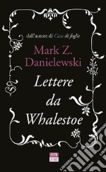 Lettere da Whalestoe libro