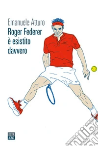 Roger Federer è esistito davvero