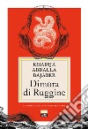 Dimora di ruggine libro