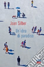 Un'idea di paradiso libro