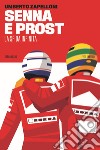 Senna e Prost. La sfida infinita libro di Zapelloni Umberto