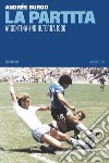 La partita. Argentina-Inghilterra 1986 libro