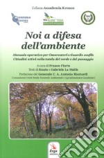 Noi a difesa dell'ambiente