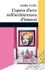 L'opera d'arte nell'architettura d'interni