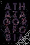 Athazagorafobia libro