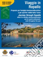 Viaggio in Rapallo-Journey through Rapallo. Ediz. bilingue libro