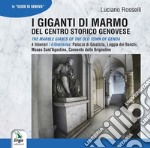 I giganti di marmo del centro storico genovese-The marble giants of the old town of Genoa libro