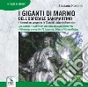 I giganti di marmo dell'ospedale San Martino-The marble Giants of the San Martino hospital libro