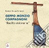 Geppo Monzio Compagnoni. «Realtà visionaria». Catalogo della mostra (Genova, 9-19 maggio 2019) libro