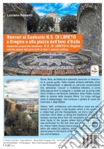 Itinerari al Santuario N.S. di Loreto a Oregina e alla Piazza dell'Inno d'Italia libro