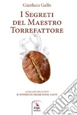 I segreti del maestro torrefattore libro