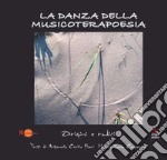 La danza della musicoterapoesia. Con CD-Audio libro