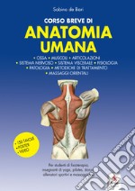 Corso breve di anatomia umana. Con QR code e video