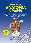 Corso breve di anatomia umana. Con QR code e video libro di De Bari Sabino