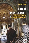 Il prete della "Guardia" libro