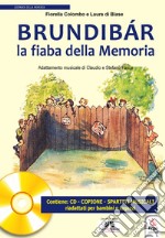 Brundibár. La fiaba della memoria. Con CD-Audio libro