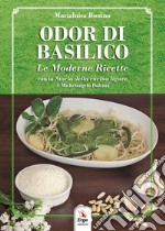 Odor di basilico. Le moderne ricette libro