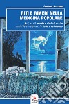 Riti e rimedi nella medicina popolare libro di Venzano Luciano