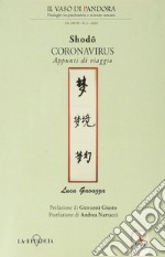 Il vaso di Pandora. Dialoghi in psichiatria e scienze umane (2020). Vol. 28: Shodo coronavirus