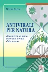 Antivirali per natura libro