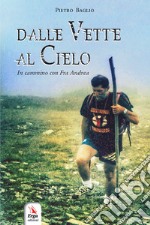 Dalle vette al cielo libro