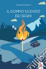 Il doppio silenzio dei segni libro