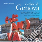 I colori di Genova-The colors of Genoa. Ediz. illustrata. Con Contenuto digitale per download e accesso on line libro