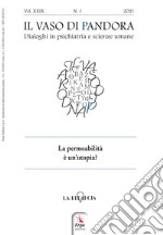 Il vaso di Pandora. Dialoghi in psichiatria e scienze umane (2021). Vol. 29: La permeabilità è un'utopia? libro