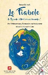 Le fiabole di «Quando i merli erano bianchi...». Con Contenuto digitale per download e accesso on line libro di Marnati Luisa