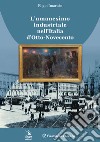 L'umanesimo industriale nell'Italia d'Otto-Novecento libro di Imarisio Eligio