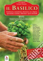 Il basilico-Basil. Ediz. bilingue. Con busta di semi di basilico libro