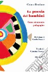 La poesia dei bambini. Come strumento pedagogico. Con audio libro di Rendano Chiara