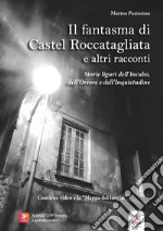 Il fantasma di Castel Roccatagliata e altri racconti