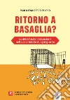 Ritorno a Basaglia. Con QR Code. Con Video libro