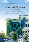 La forza dell'elefante. Coseva 1982-2022. 40 anni di storia di una cooperativa libro